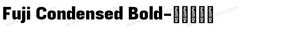 Fuji Condensed Bold字体转换